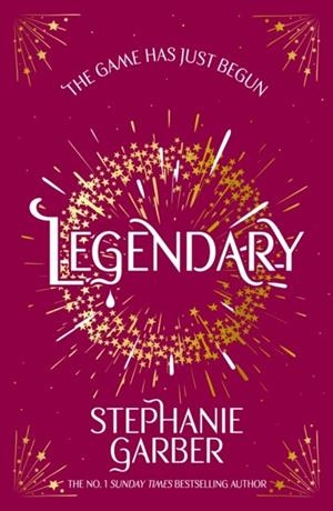 LEGENDARY | 9781399633802 | STEPHANIE GARBER