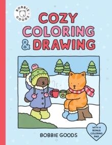 BOBBIE GOODS COZY COLORING & DRAWING : WITH A BONUS COLORING PAD | 9780760398463 | BOBBIE GOODS