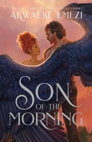 SON OF THE MORNING | 9780349703732 | AKWAEKE EMEZI