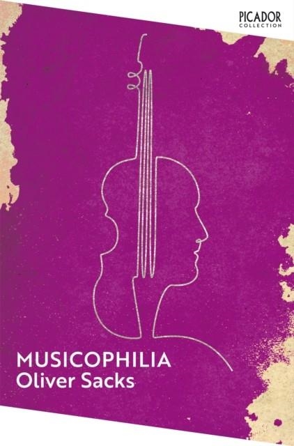 MUSICOPHILIA : TALES OF MUSIC AND THE BRAIN | 9781035068371 | OLIVER SACKS