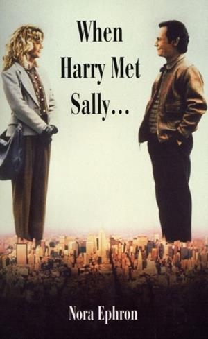 WHEN HARRY MET SALLY | 9780747575474 | NORA EPHRON