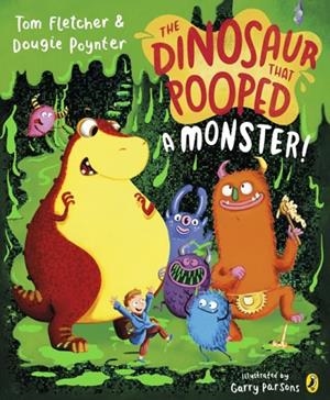 THE DINOSAUR THAT POOPED A MONSTER! | 9780241531983 | TOM FLETCHER DOUGIE POYNTER
