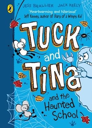 TUCK AND TINA AND THE HAUNTED SCHOOL | 9780241704363 | JESS BRALLIER JACK KEELY