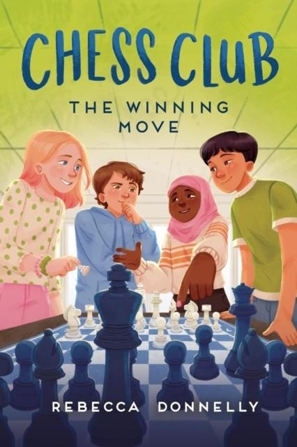 CHESS CLUB: THE WINNING MOVE | 9781250328571 | REBECCA DONNELLY