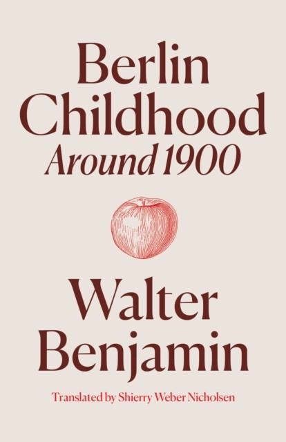 BERLIN CHILDHOOD AROUND 1900 | 9781836740148 | WALTER BENJAMIN