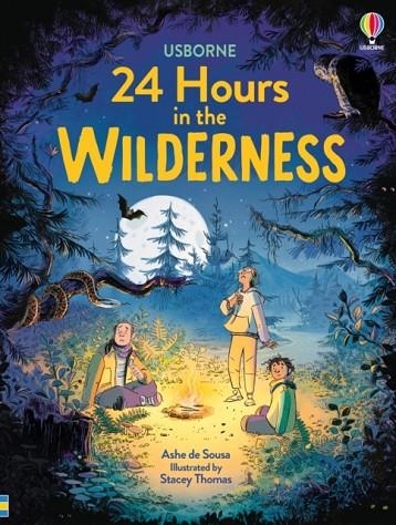 24 HOURS IN THE WILDERNESS | 9781835404553 | ASHE SOUSA