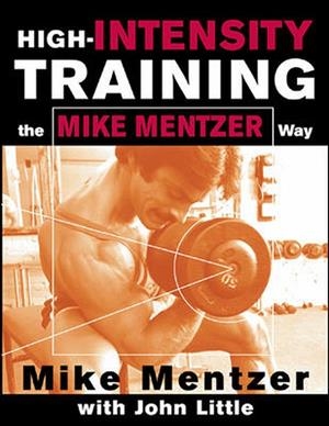 HIGH-INTENSITY TRAINING THE MIKE MENTZER WAY | 9780071383301 | MENTZER,MIKE/LITTLE,JOHN
