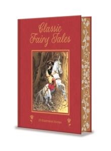 CLASSIC FAIRY TALES | 9781398859876 | H.C.ANDERSEN; GRIMM BROTHERS; J.M.BARRIE