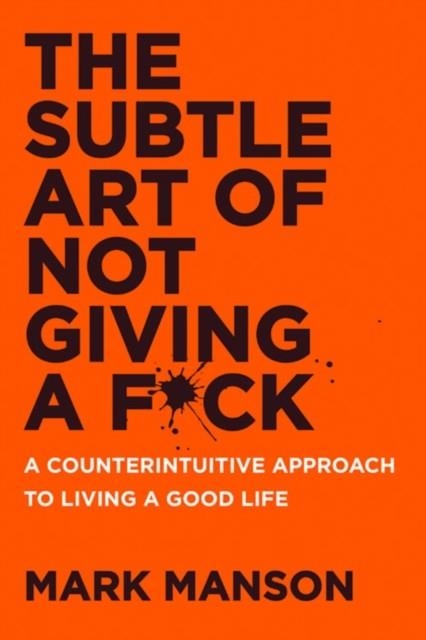 THE SUBTLE ART OF NOT GIVING A F*CK | 9780063456242 | MARK MANSON