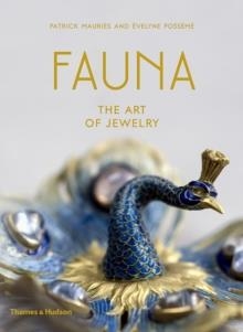 FAUNA: THE ART OF JEWELRY | 9780500519981 | PATRICK MAURIES, EVELYNE POSSEME
