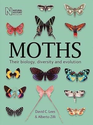 MOTHS: THEIR BIOLOGY, DIVERSITY AND EVOLUTION | 9780565094577 | DAVID C. LEES, ALBERTO ZILLI