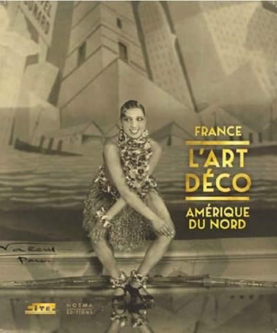 FRANCE L'ART DECO AMERIQUE DU NORD | 9782376660385 | EMMANUEL BREON