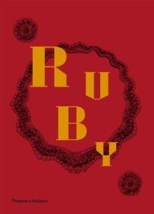RUBY: THE KING OF GEMS | 9780500519417 | JOANNA HARDY