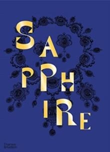 SAPPHIRE : A CELEBRATION OF COLOUR | 9780500024775 | JOANNA HARDY
