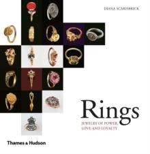 RINGS: JEWELRY OF POWER, LOVE AND LOYALTY | 9780500291122 | DIANA SCARISBRICK