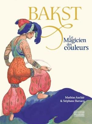 BAKST | 9782353403868 | AUCLAIR MATHIAS, BARSACQ STÉPHANE