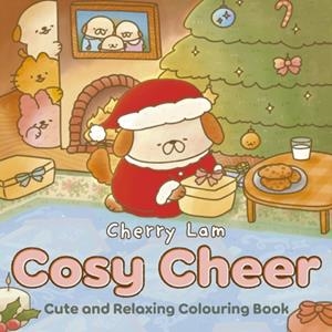 COSY CHEER : CUTE AND RELAXING COLOURING BOOK | 9781529979602 | CHERRY LAM