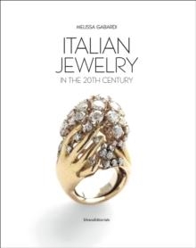 ITALIAN JEWELRY: IN THE 20TH CENTURY | 9788836635078 | MELISSA GABARDI