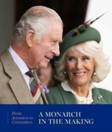 A MONARCH IN THE MAKING: FROM ACCESSION TO CORONATION | 9781909741881 | PAMELA HARTSHORNE