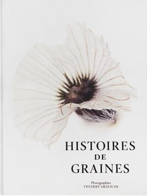 HISTOIRES DE GRAINES | 9782365111249 | ARDOUIN THIERRY, COLLECTIF