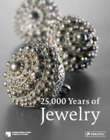 25,000 YEARS OF JEWELRY | 9783791379128 | MAREN EICHHORN-JOHANNSEN, ADELHEID RASCHE, ASTRID BAHR, SVENIA SCHNEIDER