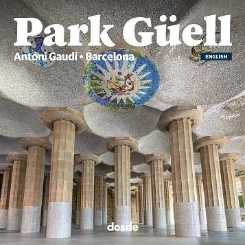 PARK GÜELL - INGLES | 9788491034117 | VARIOS AUTORES