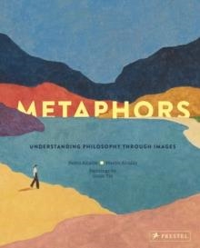 METAPHORS: UNDERSTANDING PHILOSOPHY THROUGH IMAGES | 9783791375908 | PEDRO ALCALDE, MERLIN ALCALDE