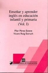 ENSEÑAR Y APRENDER INGLES EN EDUCACION INFANTIL | 9788496108080 | PÉREZ ESTEVE, PILAR/ROIG, VICENT