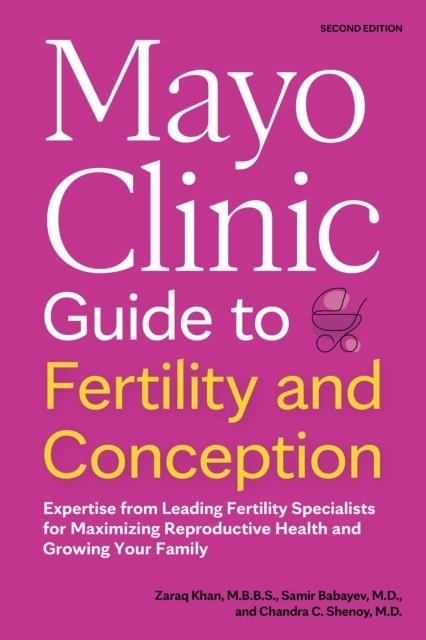 MAYO CLINIC GUIDE TO FERTILITY AND CONCEPTION, 2ND EDITION | 9798887700588