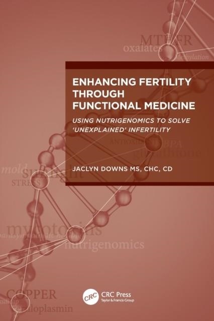 ENHANCING FERTILITY THROUGH FUNCTIONAL MEDICINE | 9781032376776 | JACLYN DOWNS