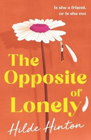 OPPOSITE OF LONELY, THE | 9780733652776 | HILDE HINTON