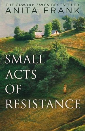 SMALL ACTS OF RESISTANCE | 9780008455286 | ANITA FRANK