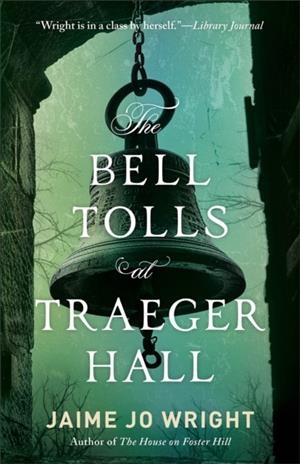 BELL TOLLS AT TRAEGER HALL, THE | 9780764243806 | JAIME JO WRIGHT