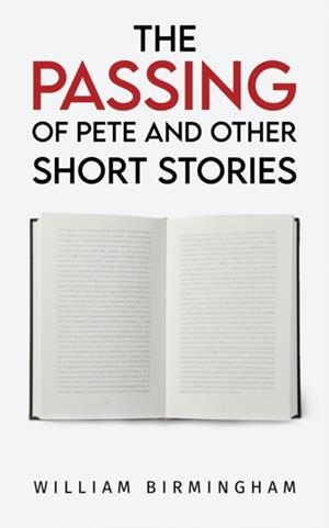 PASSING OF PETE AND OTHER SHORT STORIES, THE | 9781037102318 | WILLIAM BIRMINGHAM