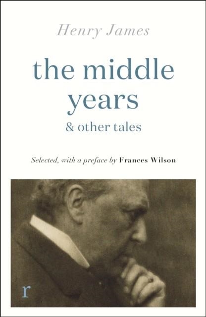 MIDDLE YEARS & OTHER TALES, THE | 9781529431148 | HENRY JAMES