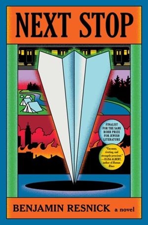 NEXT STOP | 9781668066645 | BENJAMIN RESNICK