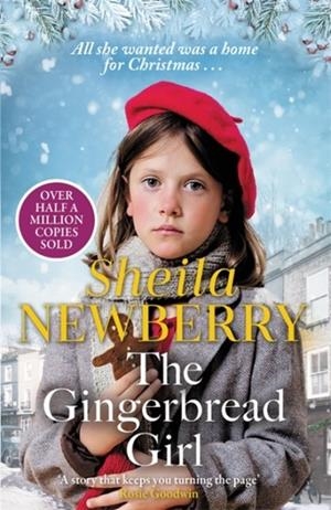 GINGERBREAD GIRL, THE: A HEARTWARMING HISTORICAL FICTION NOVEL FROM THE QUEEN OF FAMILY SAGA | 9781804188897 | SHEILA NEWBERRY