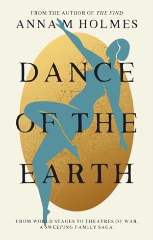 DANCE OF THE EARTH | 9781835743102 | ANNA M HOLMES