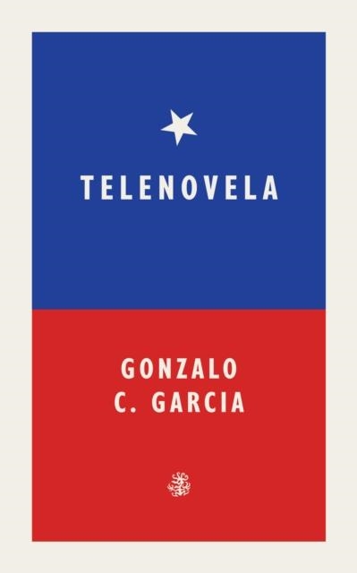 TELENOVELA | 9781913111717 | GONZALO C. GARCIA