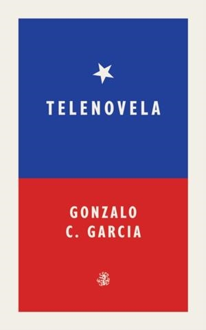 TELENOVELA | 9781913111717 | GONZALO C. GARCIA