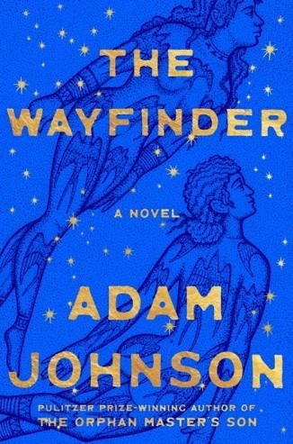 THE WAYFINDER | 9780374619985 | ADAM JOHNSON