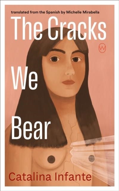CRACKS WE BEAR, THE | 9781642861594 | CATALINA INFANTE