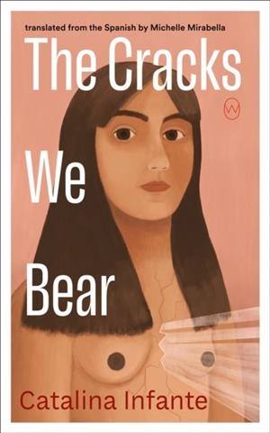 CRACKS WE BEAR, THE | 9781642861594 | CATALINA INFANTE