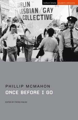 ONCE BEFORE I GO | 9781350523760 | PHILLIP MCMAHON