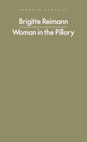 WOMAN IN THE PILLORY | 9780241718971 | BRIGITTE REIMANN