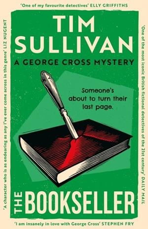 BOOKSELLER, THE: THE BRAND NEW GEORGE CROSS MYSTERY | 9781035910410 | TIM SULLIVAN