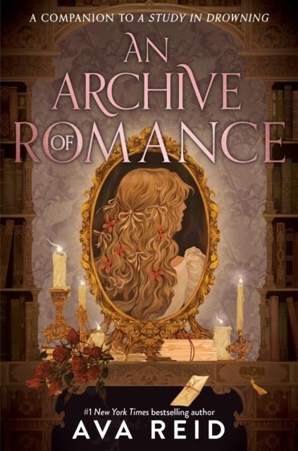 AN ARCHIVE OF ROMANCE | 9780063462229 | AVA REID