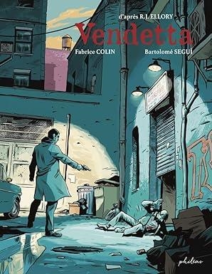 VENDETTA | 9782491467647 | BARTOLOMÉ SEGUI, FABRICE COLIN, R. J. ELLORY