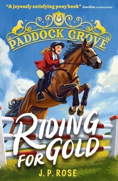 PADDOCK GROVE: RIDING FOR GOLD | 9781529522853
