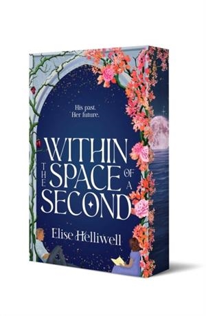 WITHIN THE SPACE OF A SECOND | 9781761635953 | ELISE HELLIWELL